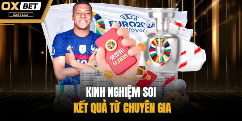 Kinh nghiệm soi kết quả từ chuyên gia