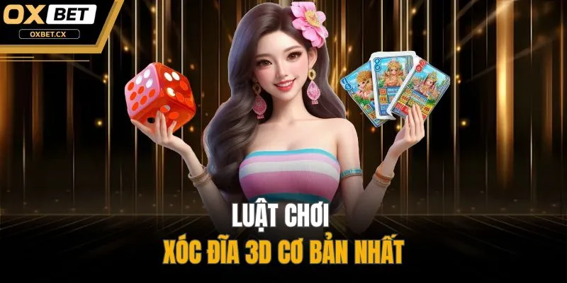 Luật chơi xóc đĩa 3D cơ bản nhất